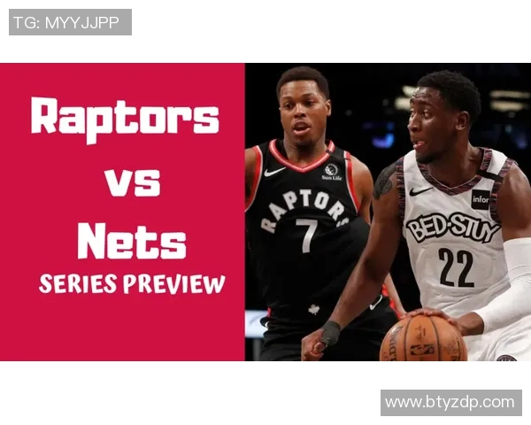 猛龙与篮网季前赛全场精彩回放分析与战术解读 猛龙与篮网季前赛全场精彩回放分析与战术解读